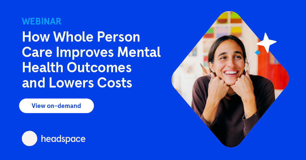 [On-Demand]: Whole Person Care Improves Mental Health Outcomes and ...